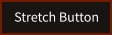 Stretch Button